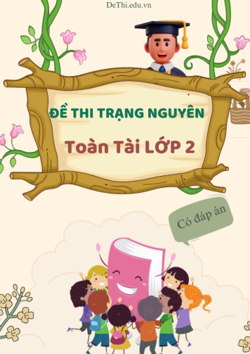 Bộ 4 Đề thi Trạng Nguyên Toàn Tài Lớp 2 (Có đáp án)